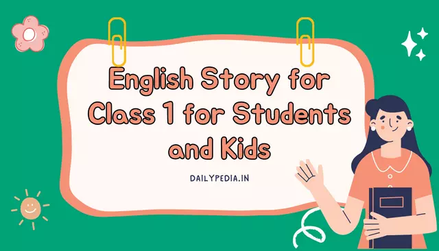 English Story for Class 1 for Students and Kids