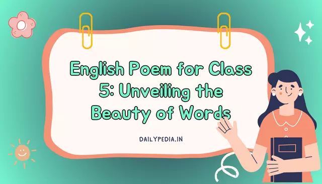 English Poem for Class 5: Unveiling the Beauty of Words