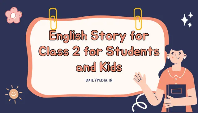 English Story for Class 2 for Students and Kids
