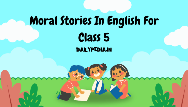 Moral Stories In English For Class 5