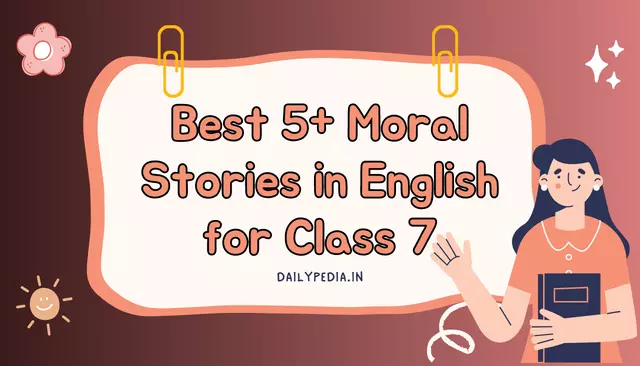Best 5+ Moral Stories in English for Class 7