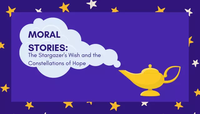 Moral Stories: The Stargazer's Wish and the Constellations of Hope