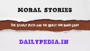 Moral Stories: The Starlit Path and the Quest for Inner Light
