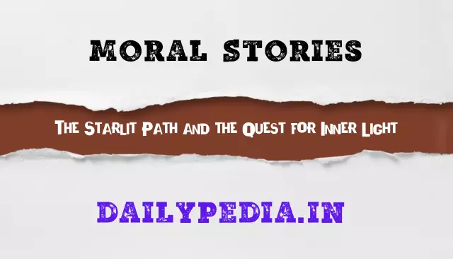 Moral Stories: The Starlit Path and the Quest for Inner Light