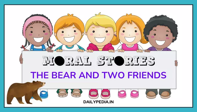 The Bear and Two Friends Moral Stories In English