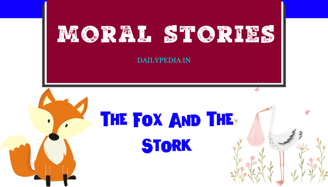 The Fox And The Stork Moral Stories In English