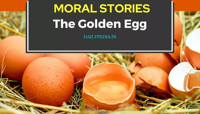 The Golden Egg Moral Stories In English