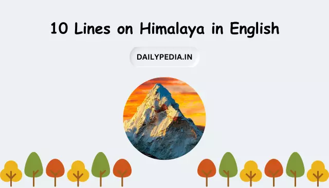 10 Lines on Himalaya in English