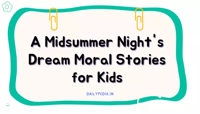A Midsummer Night's Dream Moral Stories for Kids