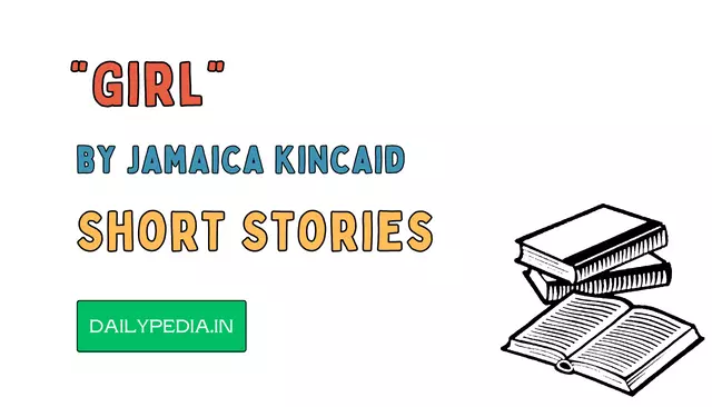 “Girl” by Jamaica Kincaid Short Stories