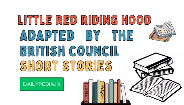 “Little Red Riding Hood” Adapted by the British Council Short Stories