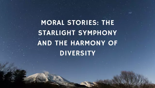 Moral Stories: The Starlight Symphony and the Harmony of Diversity