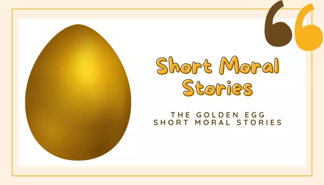 The Golden Egg Short Moral Stories