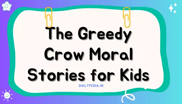 The Greedy Crow Moral Stories for Kids