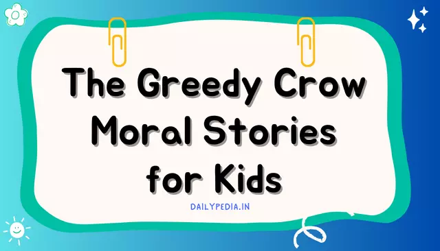 The Greedy Crow Moral Stories for Kids