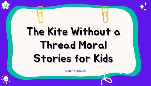 The Kite Without a Thread Moral Stories for Kids
