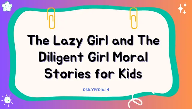 The Lazy Girl and The Diligent Girl Moral Stories for Kids