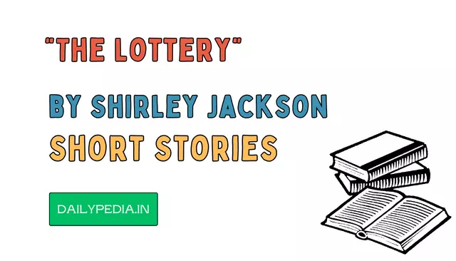 “The Lottery” by Shirley Jackson Short Stories