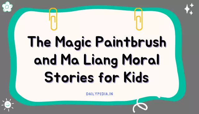 The Magic Paintbrush and Ma Liang Moral Stories for Kids