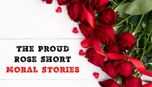 The Proud Rose Short Moral Stories