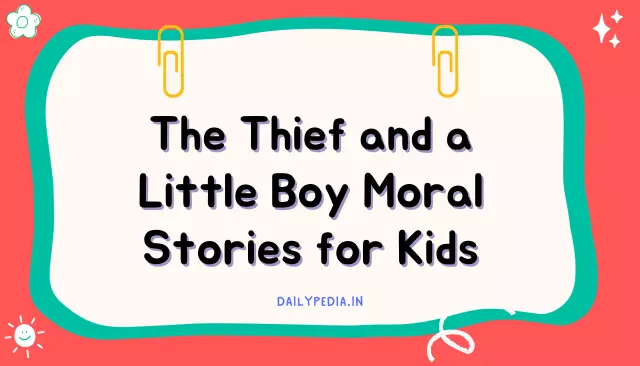 The Thief and a Little Boy Moral Stories for Kids