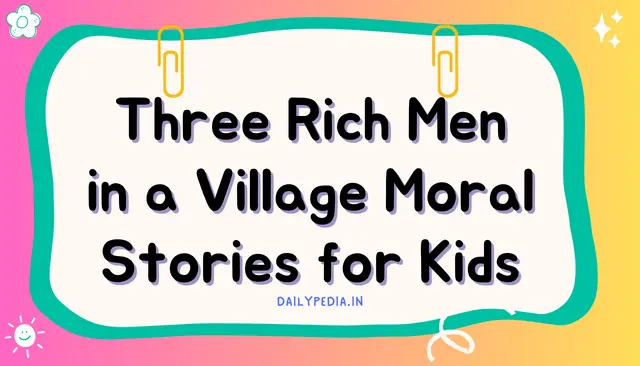 Three Rich Men in a Village Moral Stories for Kids
