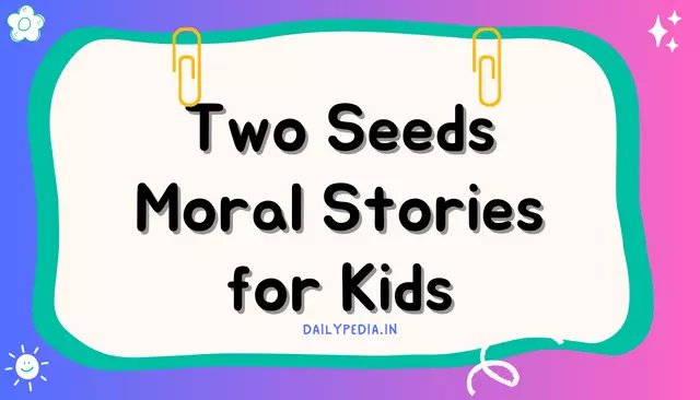 Two Seeds Moral Stories for Kids