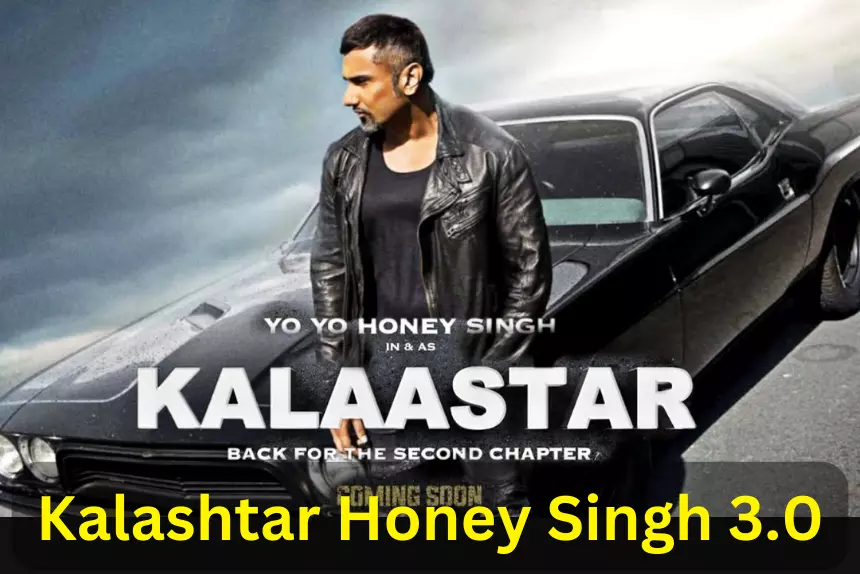 Kalaastar | Kalashtar Honey Singh 3.0 | Kalashtar Full Song | Honey Singh Kalashtar | Honey Singh New