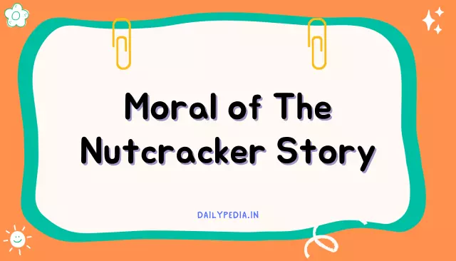 Moral of The Nutcracker Story