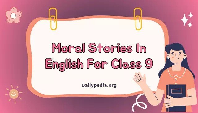 Moral Stories In English For Class 9 In English