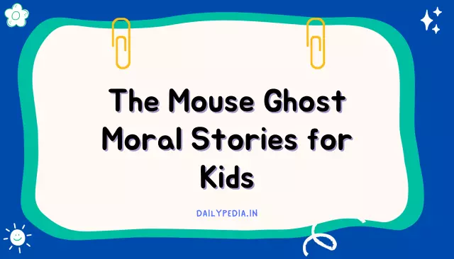 The Mouse Ghost Moral Stories for Kids