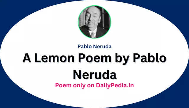 A Lemon Poem by Pablo Neruda