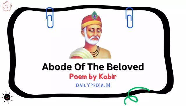 Abode Of The Beloved Poem by Kabir