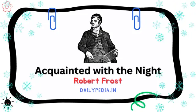 Acquainted with the Night by Robert Frost, 1928