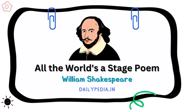 All the World's a Stage Poem by William Shakespeare