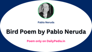 Bird Poem by Pablo Neruda