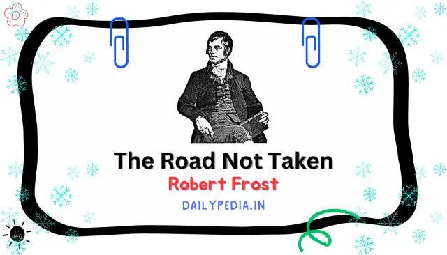 The Road Not Taken by Robert Frost, 1916