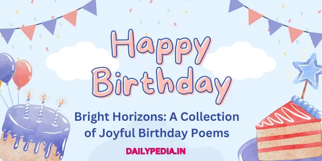 Bright Horizons: A Collection of Joyful Birthday Poems