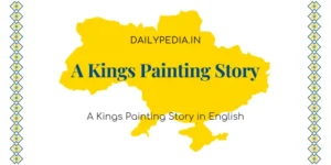 A Kings Painting Story in English