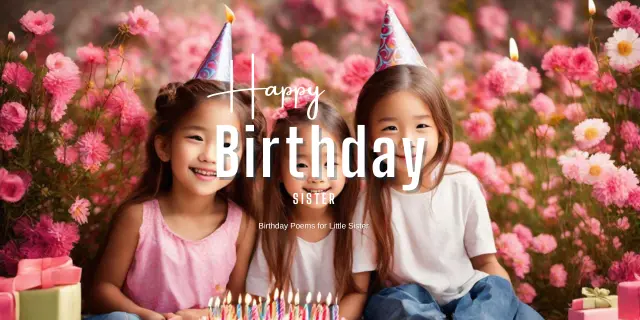 Birthday Poem for Sister in English – Birthday Poems for Little Sister