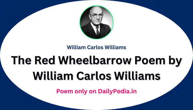 The Red Wheelbarrow Poem by William Carlos Williams