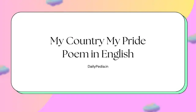 In a land where the sun kisses the sky – My Country My Pride Poem in English